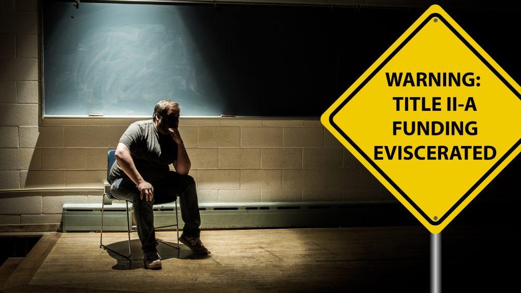 WARNING: TITLE lI-A FUNDING EVISCERATED